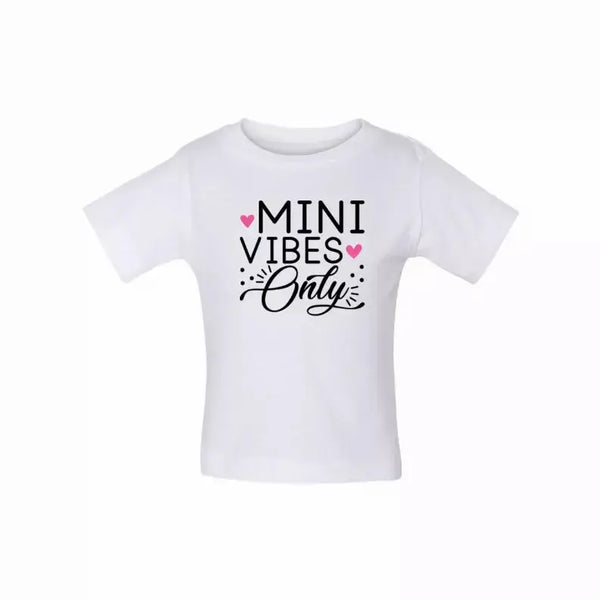 Mini Vibes only (Baby) T-Shirt Simply Inspired Creations