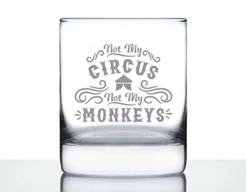 Not My Circus Whiskey Rocks Glass - Retirement Gifts Bevvee