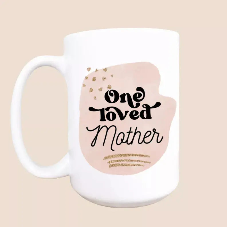 One loved mother ceramic coffee mug Mug & Mini