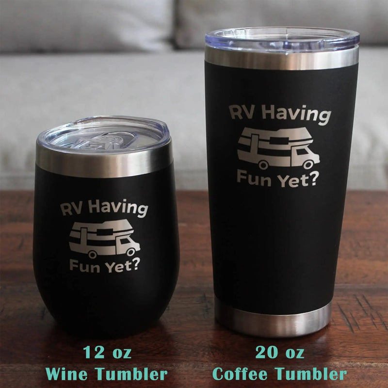 RV Having Fun Yet Stemless Wine Glass - Camper Gifts Bevvee