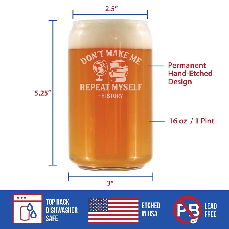 Repeat History Beer Can Pint Glass - Funny Historian Gifts Bevvee