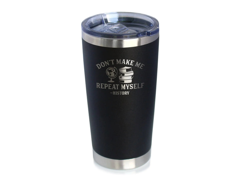 Repeat History Insulated Travel Tumbler Funny Historian Gift Bevvee