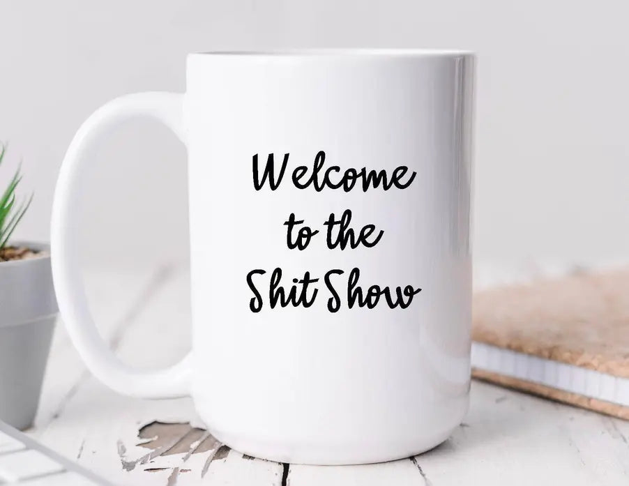 Shit Show Coffee Mug BLN Designs