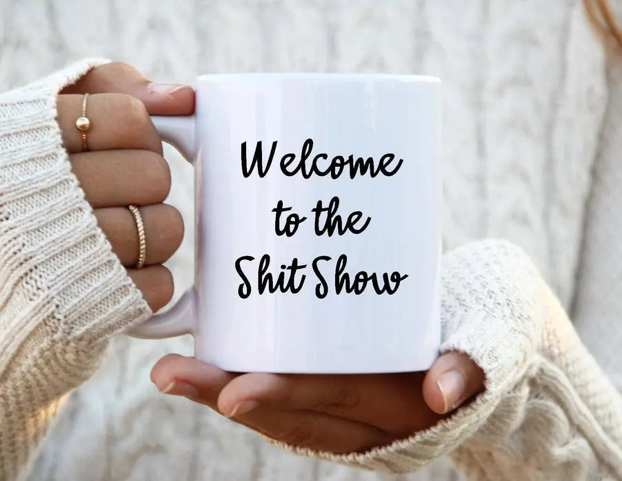 Shit Show Coffee Mug BLN Designs