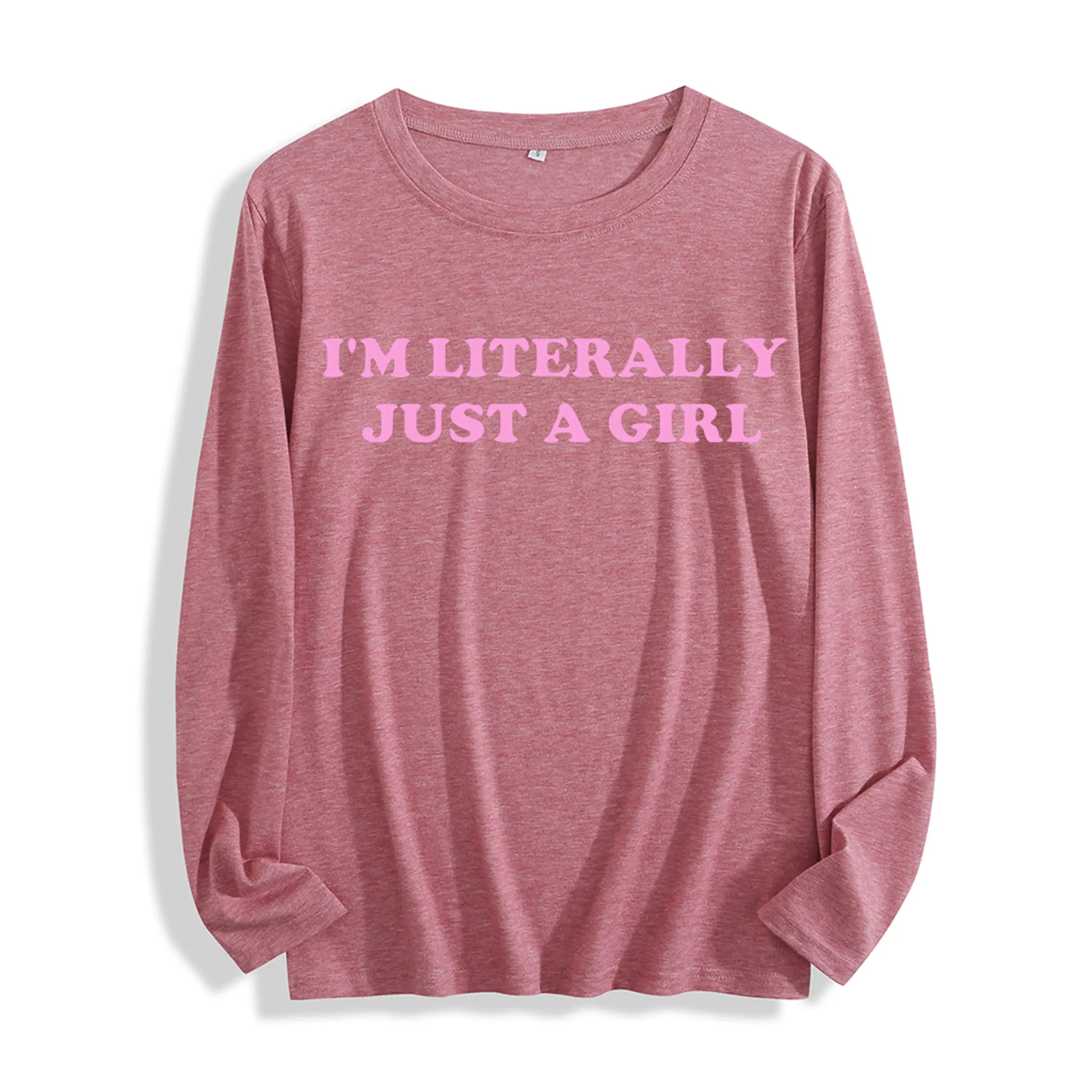Soft Fabric "I'm Literally Just a Girl Typography Graphic" Long Sleeve T Shirt Multi Colors GreatEagleInc
