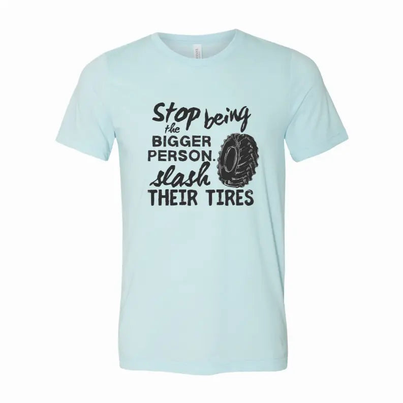 Stop Being the Bigger Person T-Shirt Simply Inspired Creations