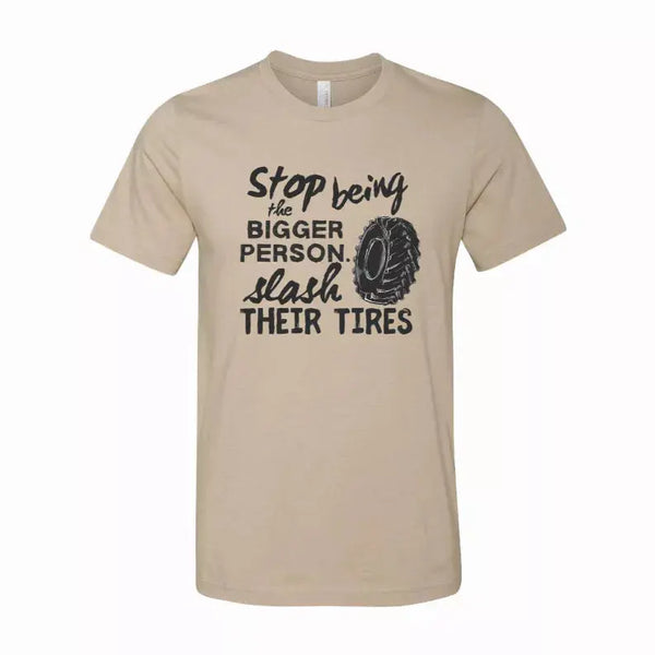 Stop Being the Bigger Person T-Shirt Simply Inspired Creations