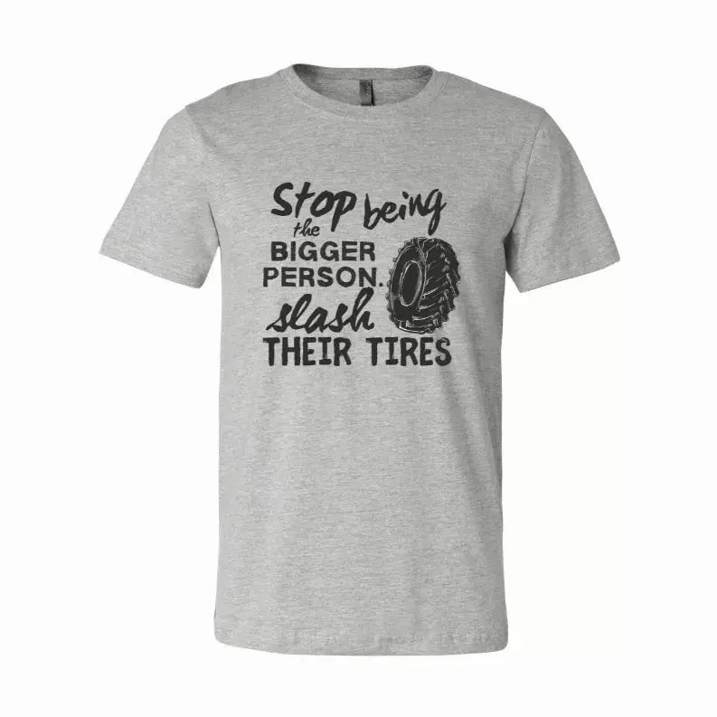 Stop Being the Bigger Person T-Shirt Simply Inspired Creations