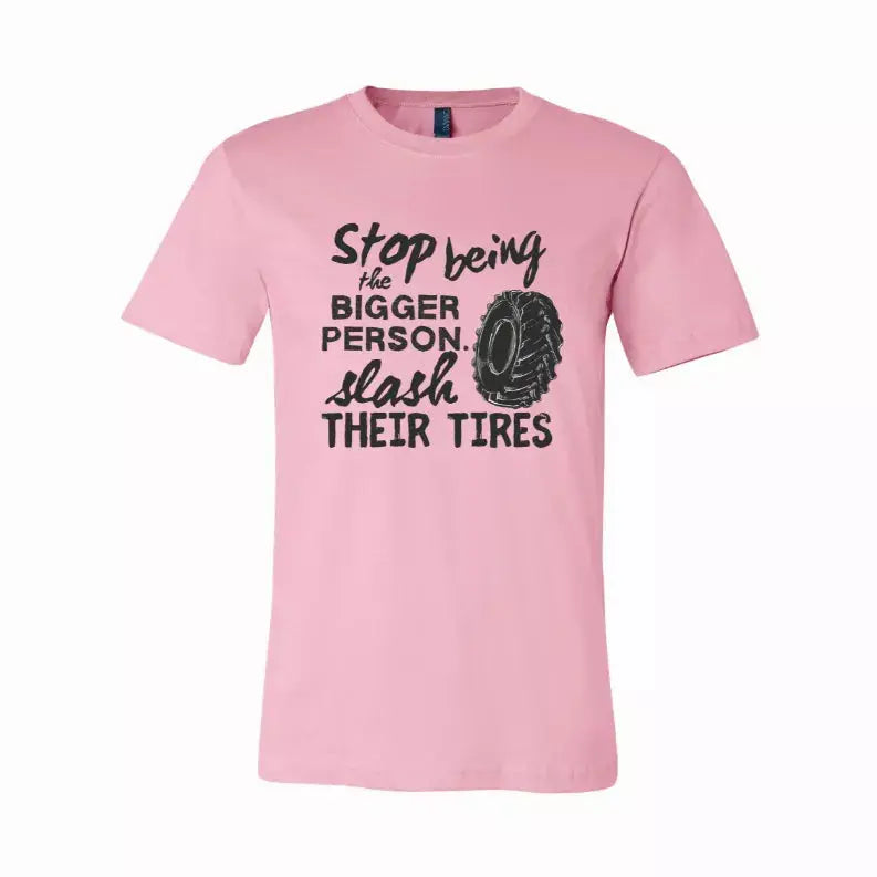 Stop Being the Bigger Person T-Shirt Simply Inspired Creations