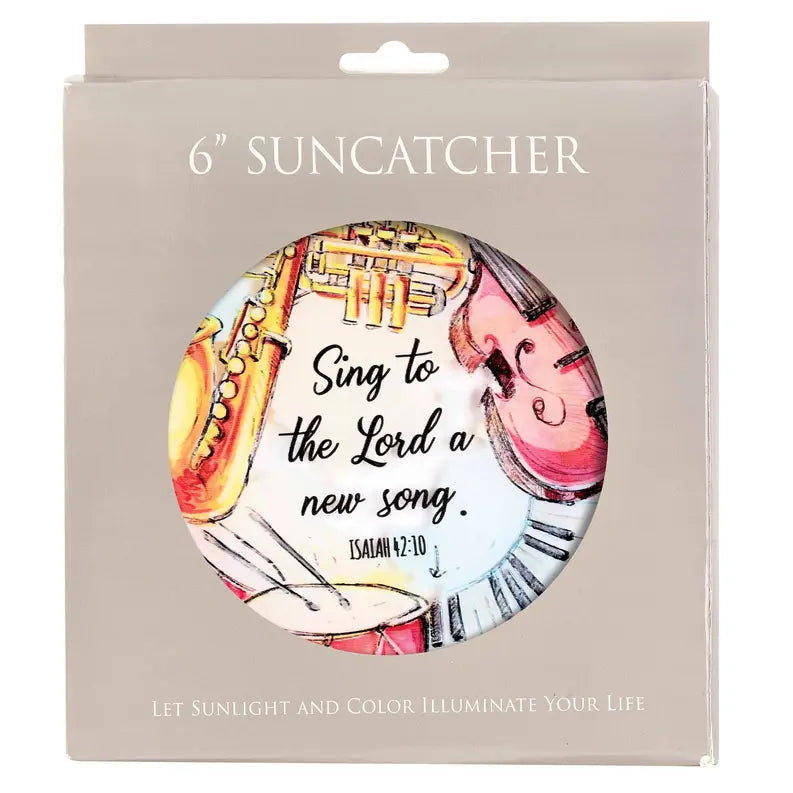 Suncatcher Sing To The Lord Isaiah 42:10 Dicksons Inc