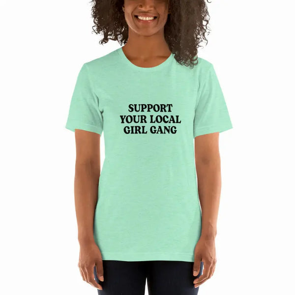 Support Your Local Girl Gang Unisex T-Shirt Cocus Pocus