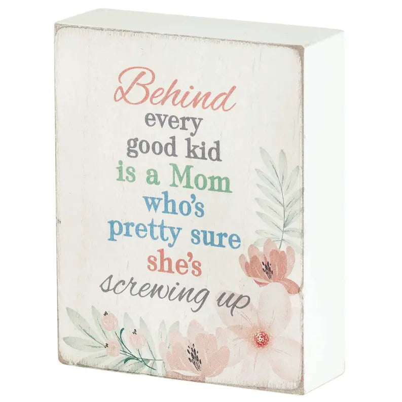 Tabletop Plaque Behind Every Good Kid Dicksons Inc