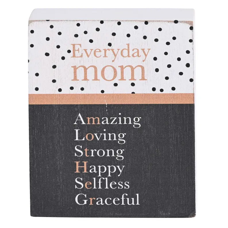 Tabletop Plaque Everyday Mom White 3x4 Dicksons Inc