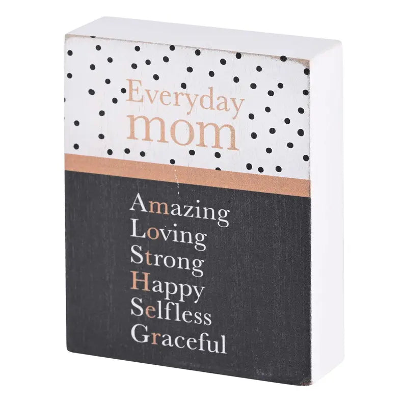 Tabletop Plaque Everyday Mom White 3x4 Dicksons Inc