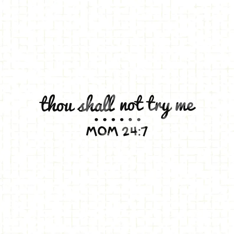 Thou Shalt Not Try Me Mommy Kitchen Towel The 308 Collective