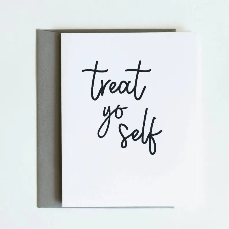 Treat Yo Self Card Sassper Goods