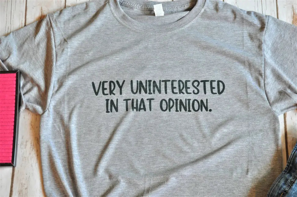 Very uninterested in that opinion Unisex Shirt BLN Designs