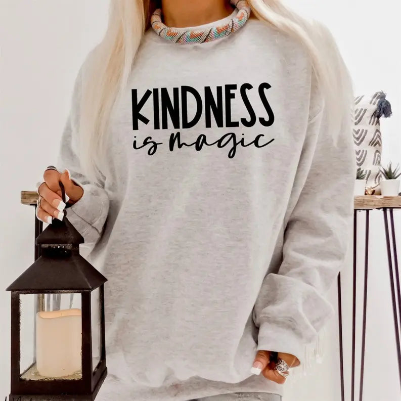 Women's Kindness Is Magic Sweatshirt Dream Team Designs
