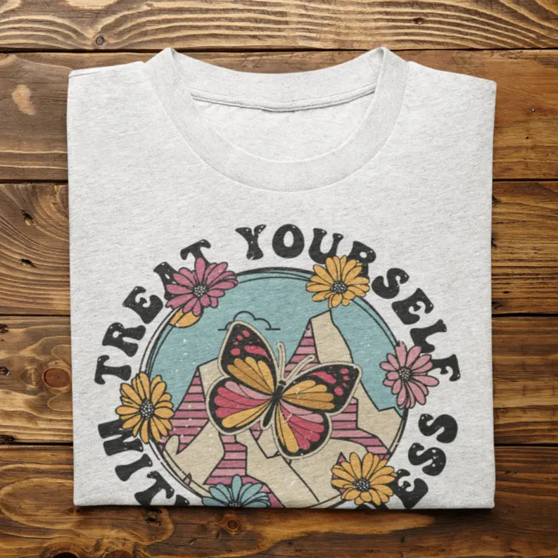 Women's Treat Yourself with Kindness T-Shirt Dream Team Designs