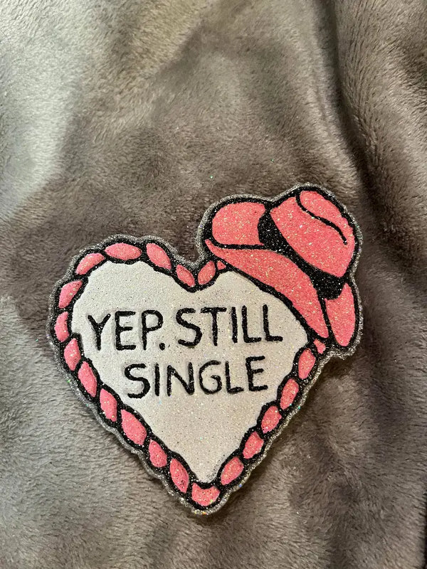 YEP, STILL SINGLE Bull Riders Mama