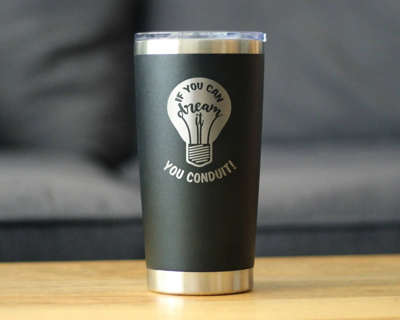 You Conduit Insulated Travel Tumbler - Electrician Gifts Bevvee