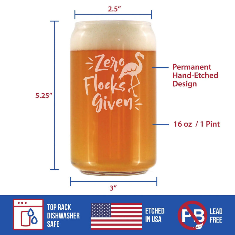 Zero Flocks Given Beer Can Pint Glass - Flamingo Gifts Bevvee