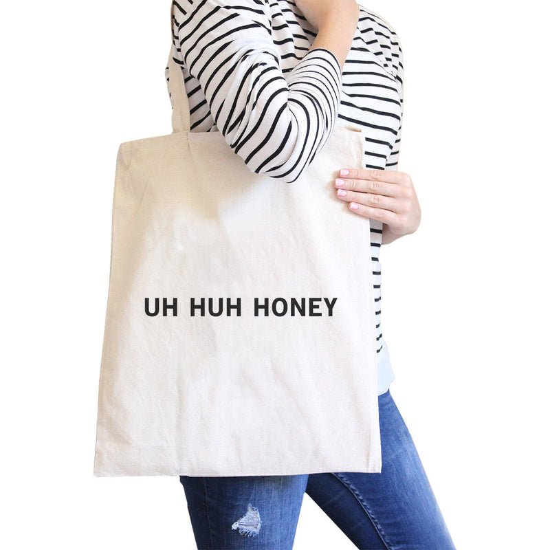 Uh Huh Honey Natural Canvas Bag Funny Typography Gifts For Couples