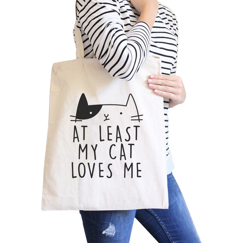 At Least My Cat Loves Me Natural Eco Bag Cute Cat Design Cat Lovers