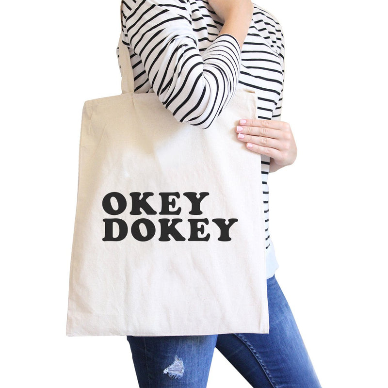 Okey Dokey Natural Canvas Bag Cute Graphic Gift Ideas For Her