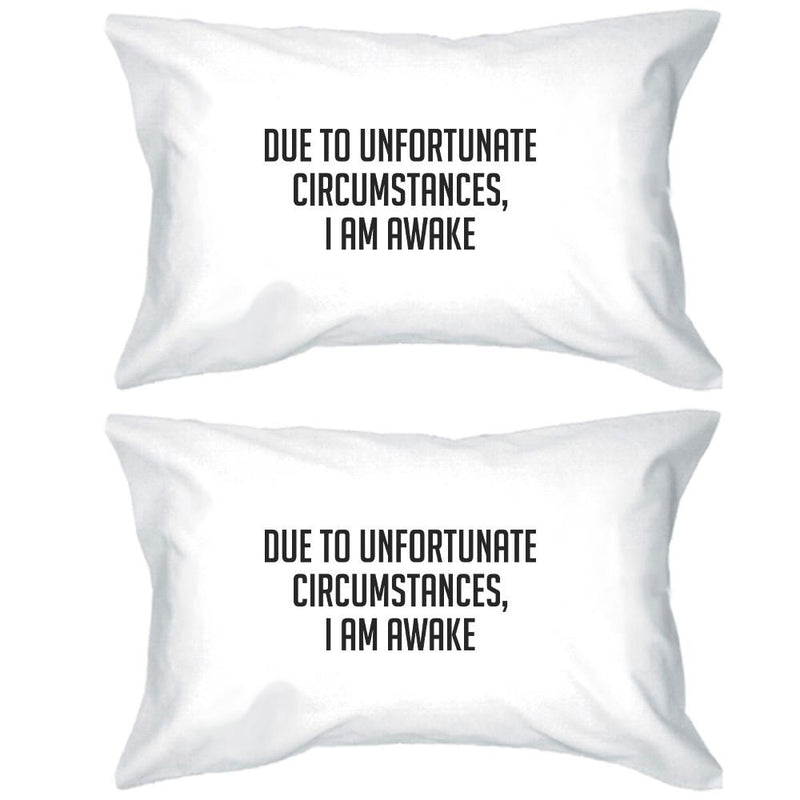 Due To Unfortunate Witty Design Pillow Case Gifts For Sleep Lovers