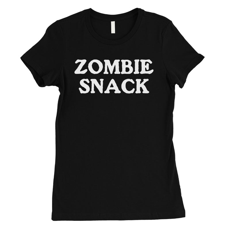 Zombie Snack Womens Basic Quote Funny Cool T-Shirt Birthday Gift