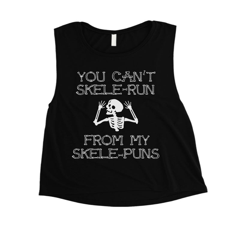 You Can't Skelerun From My Skelepuns Halloween Womens Crop Top