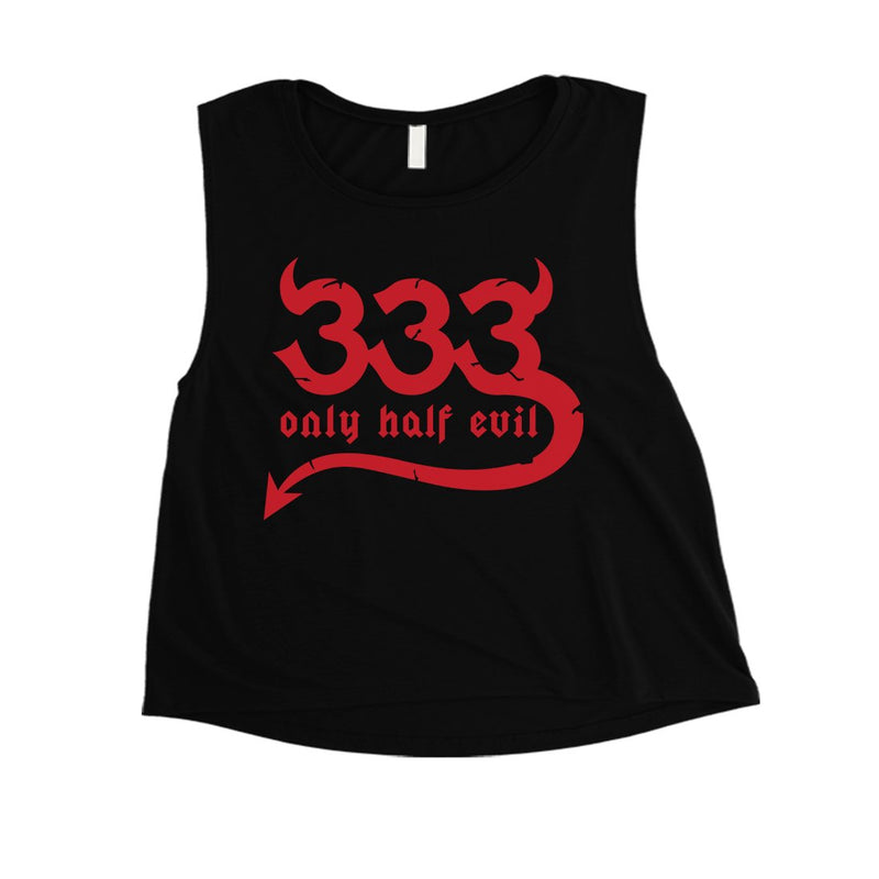 333 Only Half Evil Funny Halloween Costume Cute Womens Crop Top