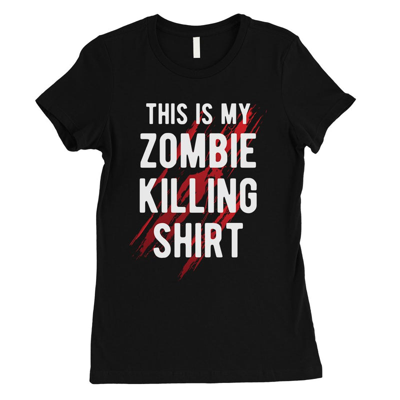 Zombie Killing Womens Amazing Badass Halloween Costume T-Shirt Gift