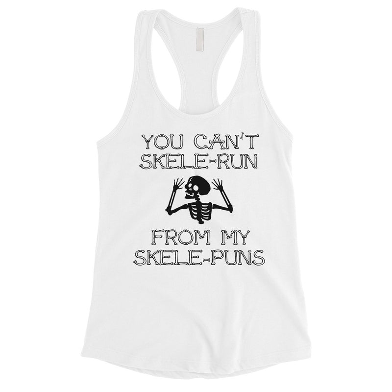 You Can't Skelerun From My Skelepuns Funny Halloween Womens TankTop