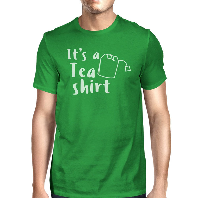 It's A Tea Shirt Men's Green Crew Neck T-Shirt Funny Graphic Shirt