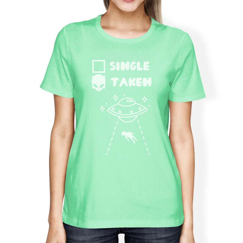 Single Taken Alien Women's Mint Cotton Short Sleeve T Shirt