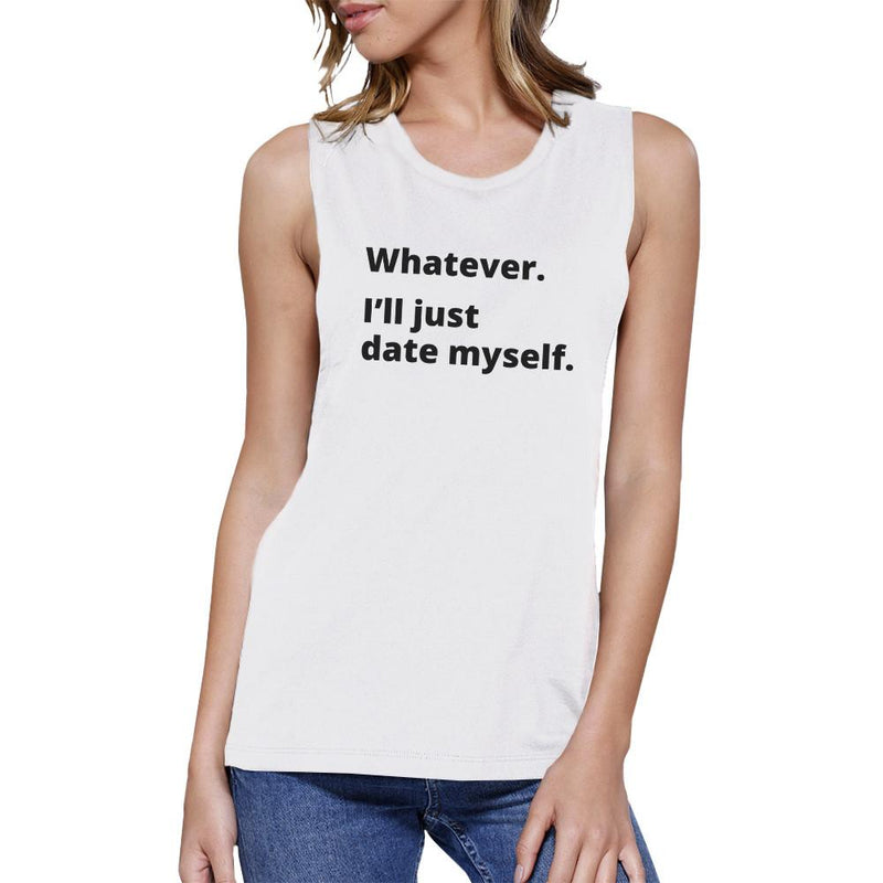 Date Myself Women's Cotton Round Neck Cute Muscle Tank For Friends