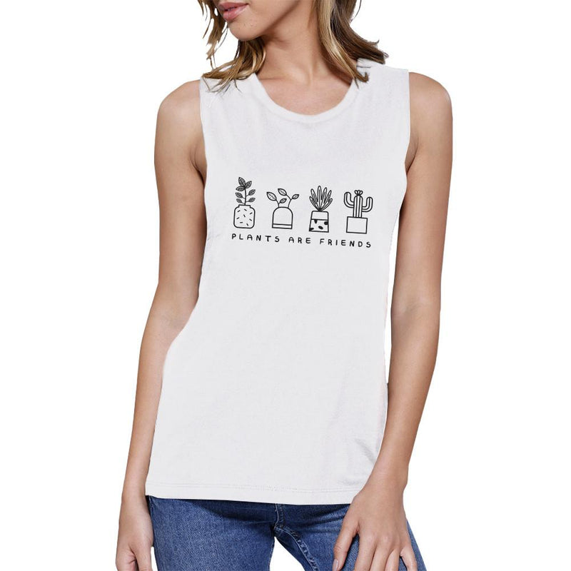 Plants Are Friends White Round Neck Muscle Tee Cute Graphic Tanks
