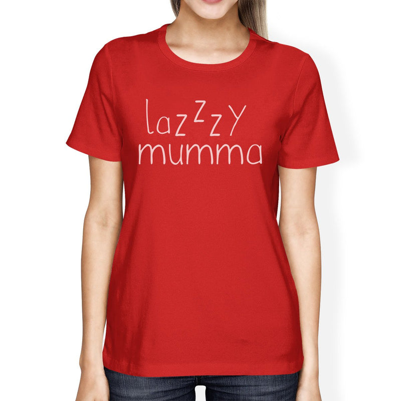 Lazzzy Mumma Womens Red Cotton T Shirt Witty Gifts For Mothers Day