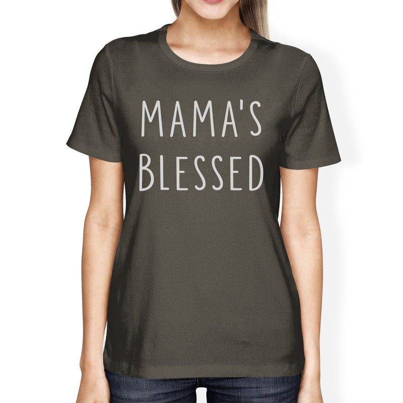 Mama's Blessed Womens Dark Grey Cool Summer T Shirt Typography Tee