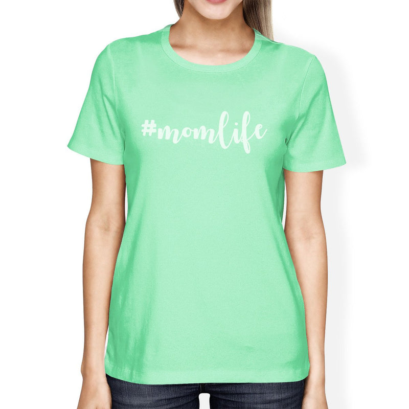 Momlife Women's Mint Round Neck T Shirt For Mother Day Gift Ideas