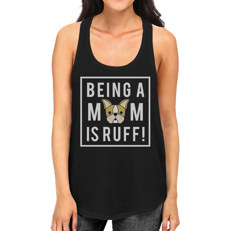 Being A Mom Is Ruff Women's Black Sleeveless Graphic Top Round Neck