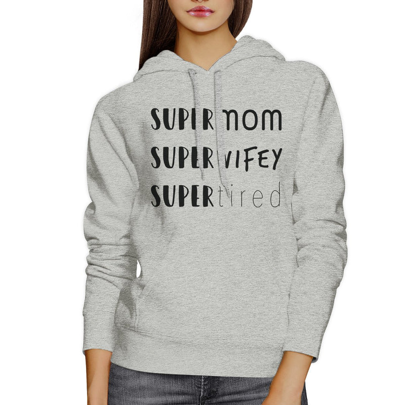 Super Mom Wifey Tired Grey Unisex Hoodie Funny Gift Ideas For Wife