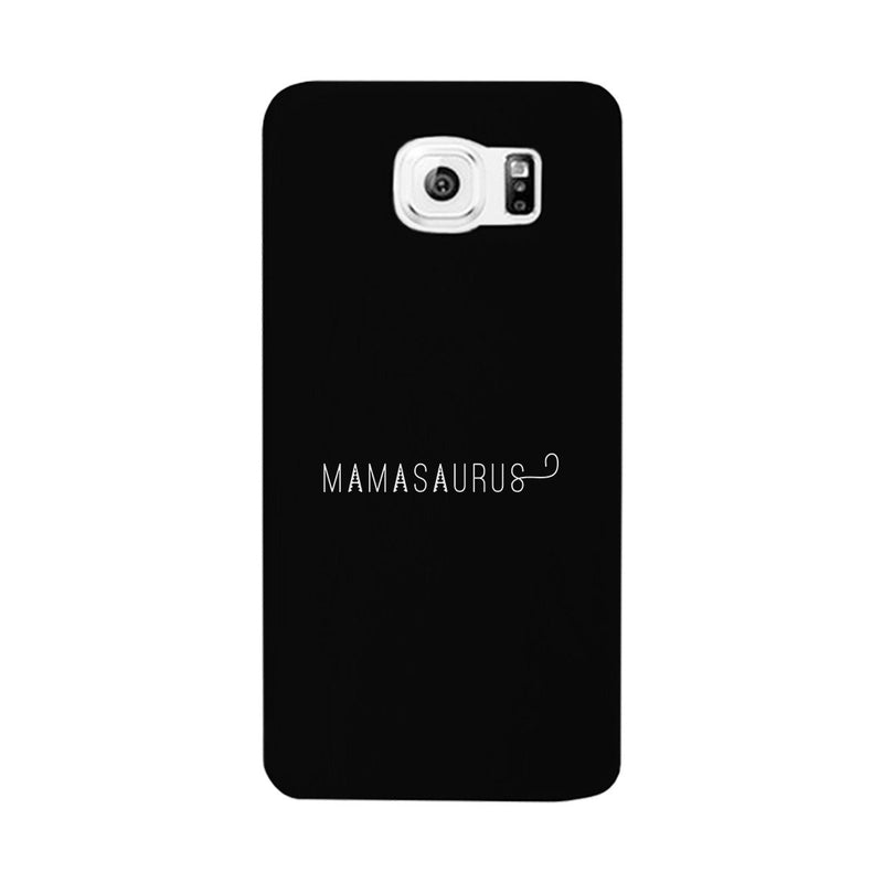 Mamasaurus Black Phone Case Perfect Gift Ideas For Mom of Boys