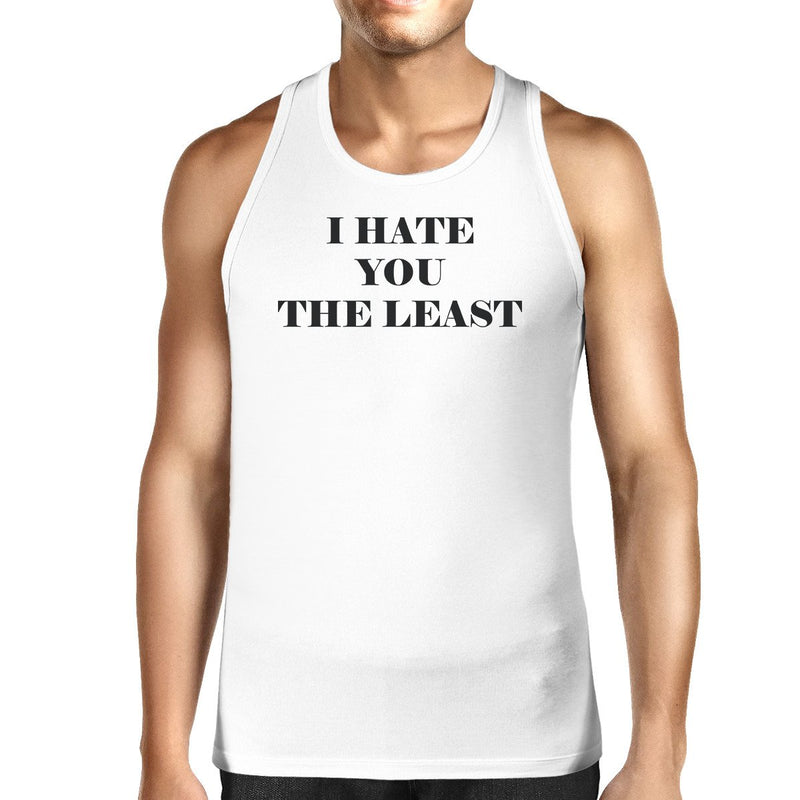 I Have You The Least Mens Tank Top Humorous Design Graphic Tanks