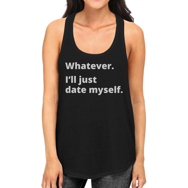 Date Myself Black Sleeveless T Shirt For Women Humorous Design Top