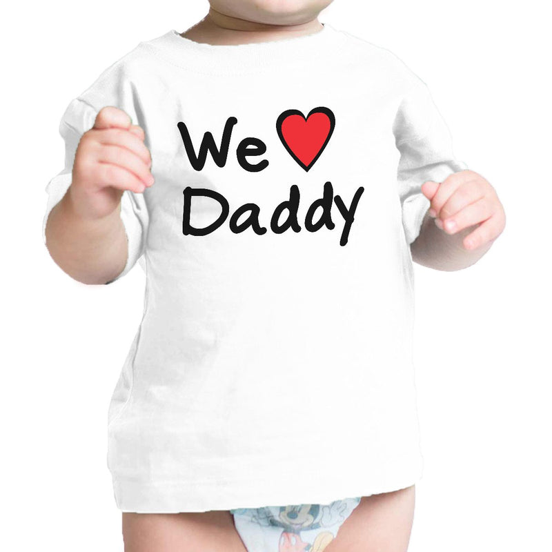 We Love Dad White Cute Baby TShirt Cotton Fathers Day Gifts For Dad
