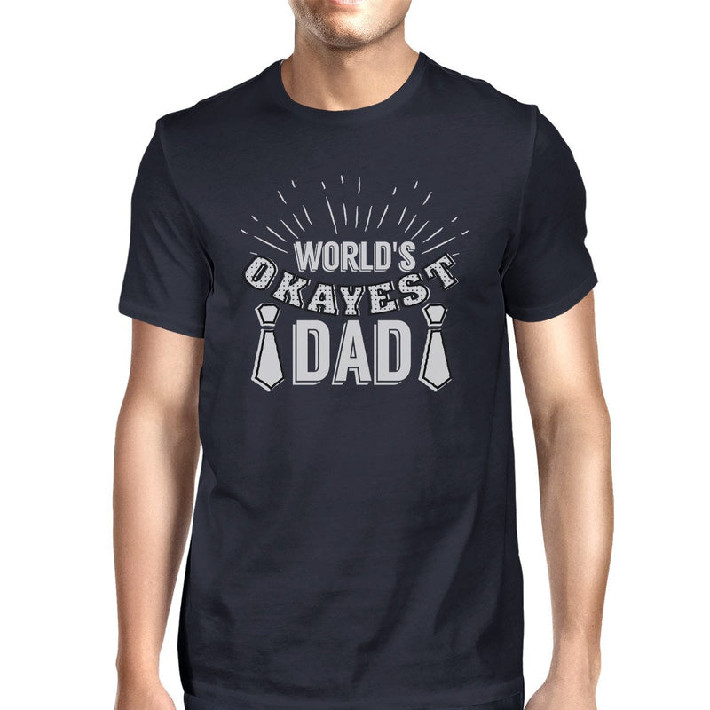 Worlds Okayest Dad Mens Navy T-Shirt Unique Dad Gift From Daughters