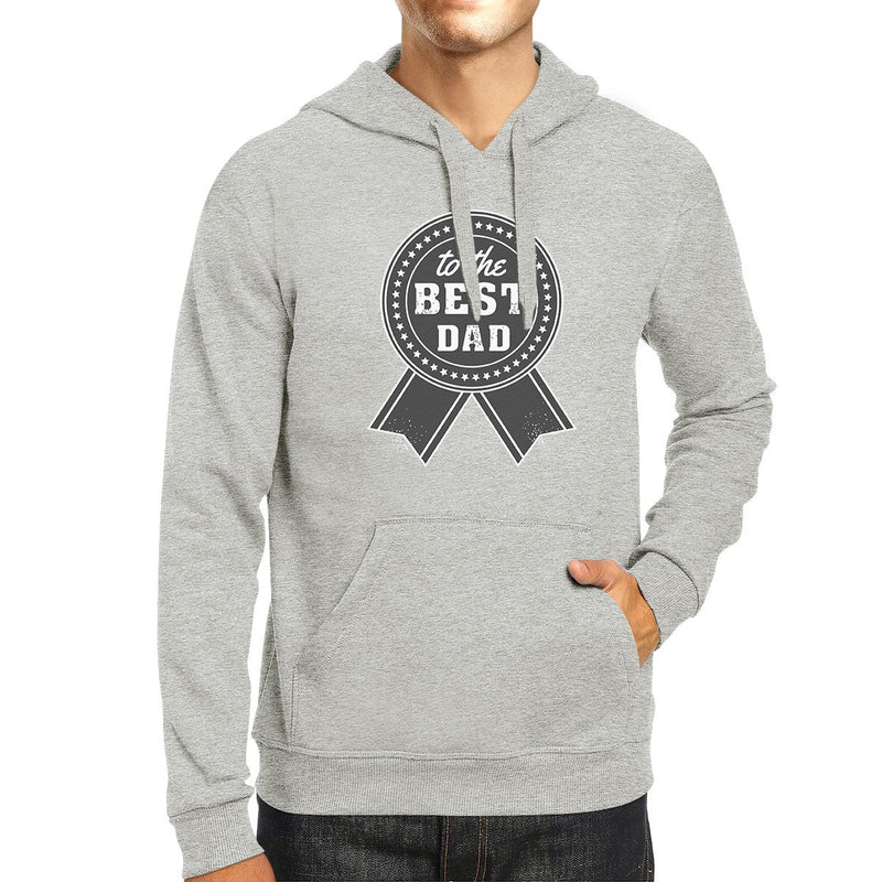 To The Best Dad Grey Hoodie For Men Perfect Dad Birthday Gift Idea